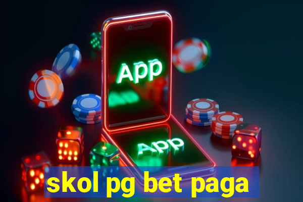 skol pg bet paga